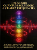 Healing with Quantum Solfeggio & Chakra Frequencies