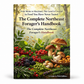 From Maine to Maryland, This Land Is Covered in Food You Have Never Tasted: The Complete Northeast Forager's Handbook