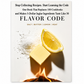 Stop Collecting Recipes. Start Learning the Code. One Book That Replaces 100 Cookbooks and Makes 3-Dollar Ingredients Taste Like 30