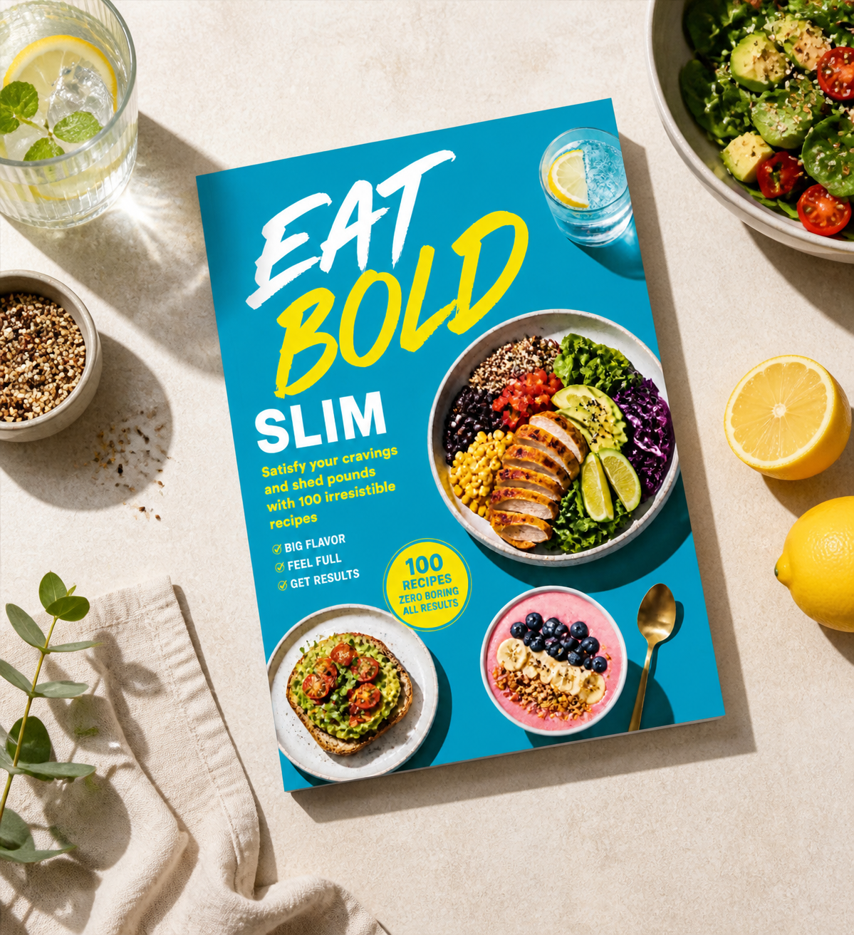 Eat Bold, Slim Satisfy your cravings and shed pounds with 100 irresistible recipes