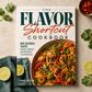 The Flavor Shortcut Cookbook: Big Global Taste from Simple Weeknight Techniques