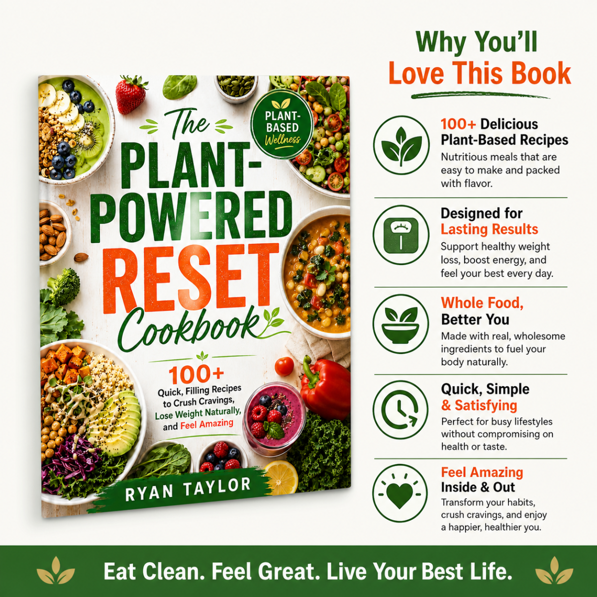 The Plant-Powered Reset Cookbook: 100+ Quick, Filling Recipes to Crush Cravings, Lose Weight Naturally, and Feel Amazing