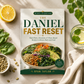 The Daniel Fast Reset: Meal Plans, Devotions & Plant-Based Recipes to Renew Body and Soul