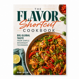 The Flavor Shortcut Cookbook: Big Global Taste from Simple Weeknight Techniques