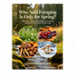 Who Said Foraging Is Only for Spring? This Four-Season Guide Keeps You Coming Home with Free Food All Year Long