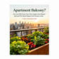 Apartment Balcony? You Can Still Grow Your Own Salad: One Raised Bed and This Book Replace the Produce Aisle