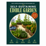 The Self-Sustaining Edible Garden:Create a Perpetual Food Garden That Sows and Grows Itself