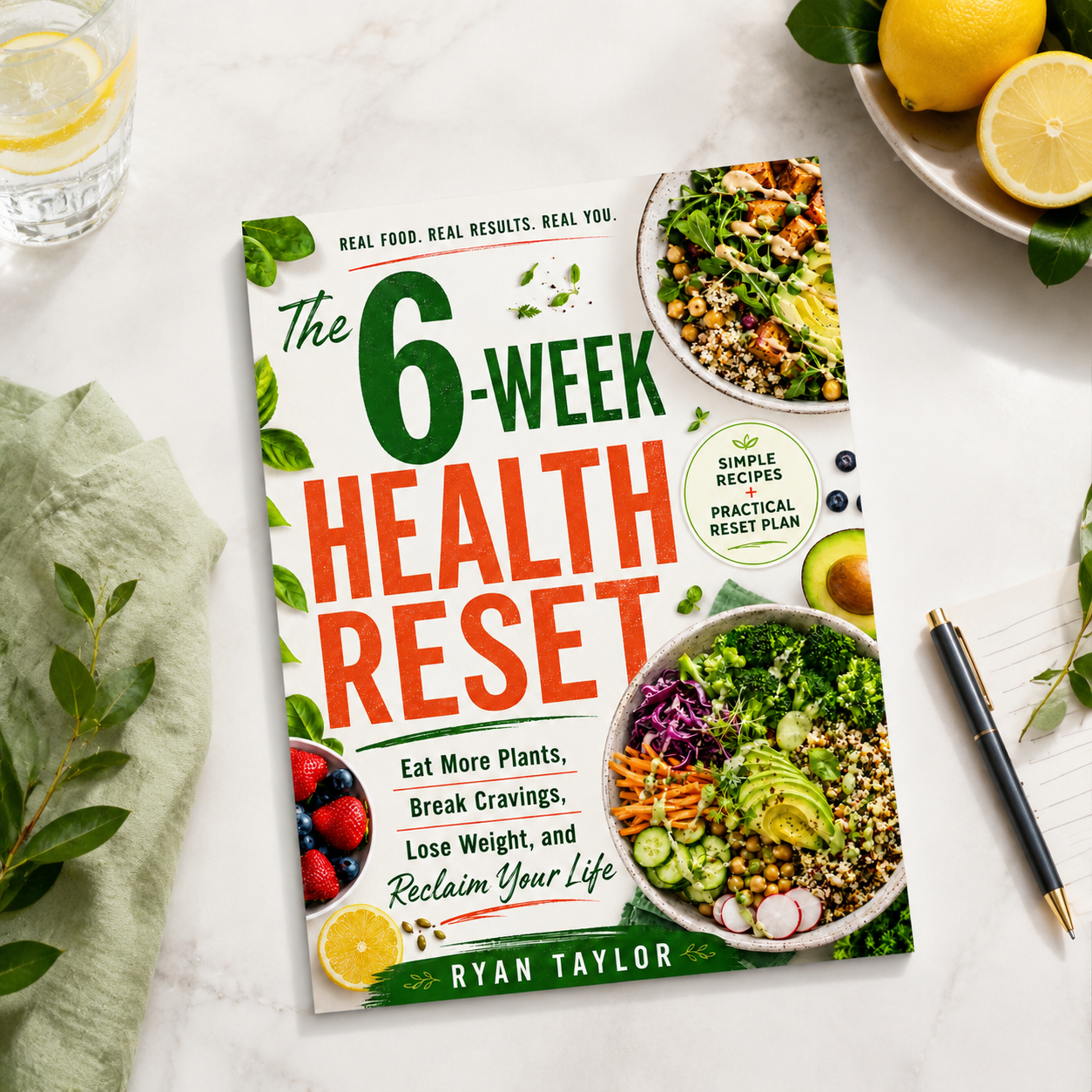 The 6-Week Health Reset: Eat More Plants, Break Cravings, Lose Weight, and Reclaim Your Life