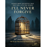 Breaking Free: Why Forgiveness Is the Escape Plan from the Prison of Offense — 20th Anniversary Edition