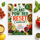 The Plant-Powered Reset Cookbook: 100+ Quick, Filling Recipes to Crush Cravings, Lose Weight Naturally, and Feel Amazing