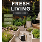 Grow Fresh Living: A Modern Guide to Create a Beautiful, Productive, Low-Maintenance Edible Garden