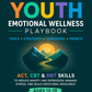 THE ULTIMATE YOUTH EMOTIONAL WELLNESS PLAYBOOK