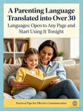 A Parenting Language Translated into Over 30 Languages: Open to Any Page and Start Using It Tonight