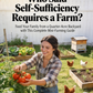 Who Said Self-Sufficiency Requires a Farm Feed Your Family from a Quarter-Acre Backyard with This Complete Mini-Farming Guide