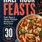 HALF-HOUR FEASTS